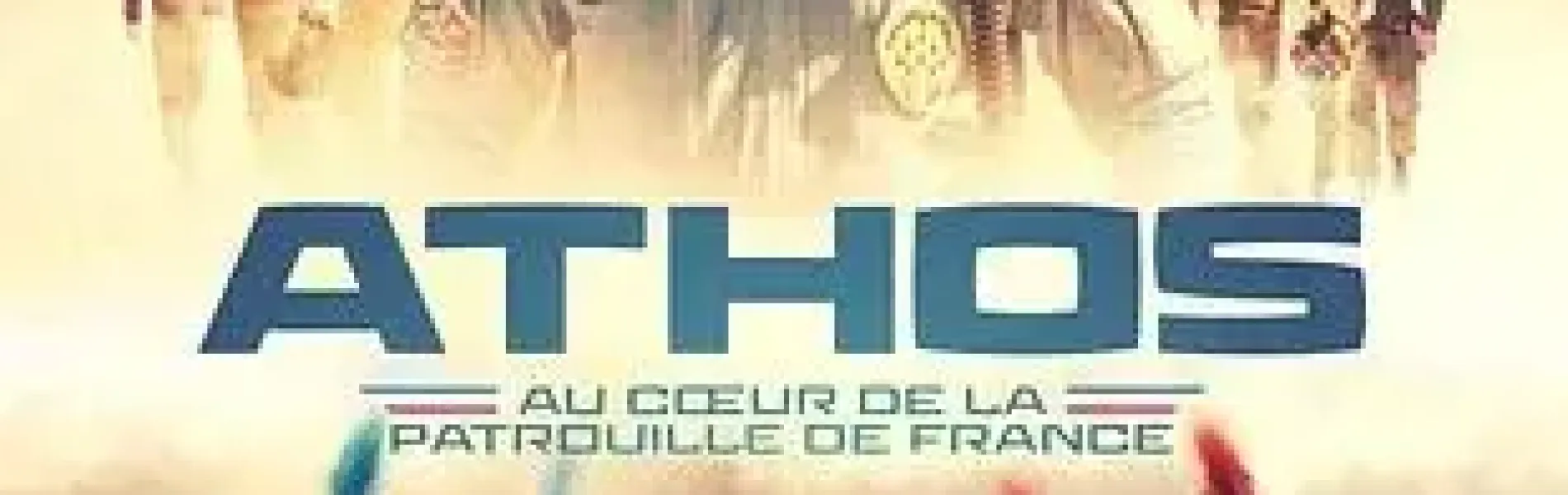 Cinéma : ATHOS - Au cœur de la Patrouille de France_Les Orres - Cinéma : ATHOS - Au cœur de la Patrouille