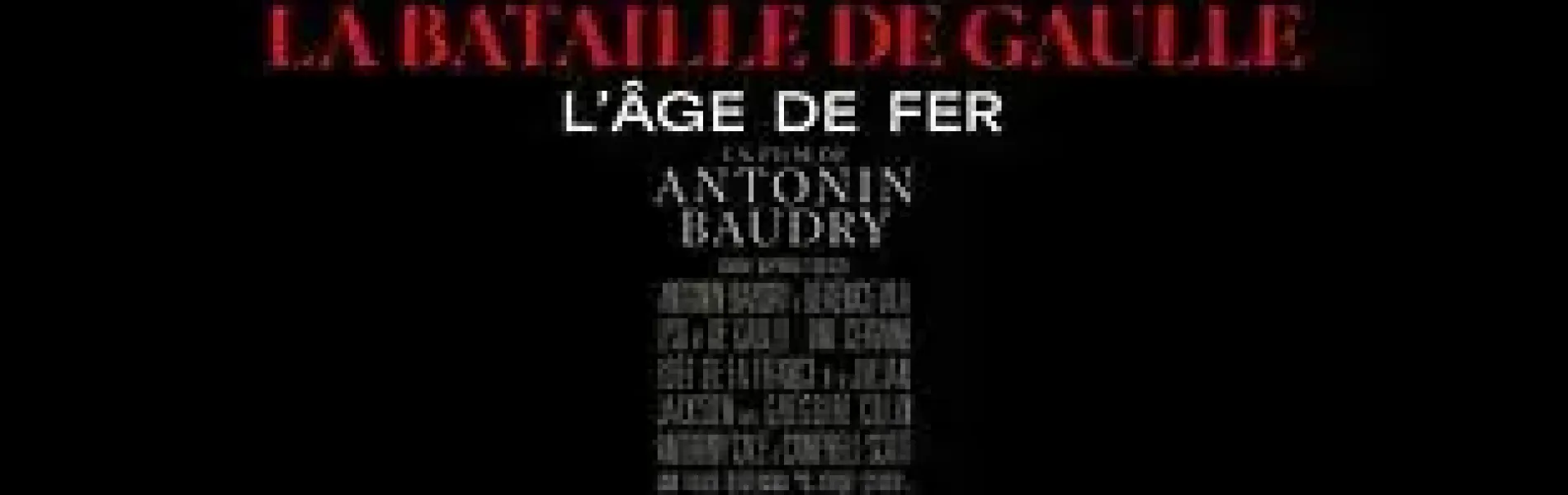 Cinéma : La Bataille de Gaulle - L’âge de fer_Les Orres - Cinéma : La Bataille de Gaulle - L’âge de fer_Les Orres