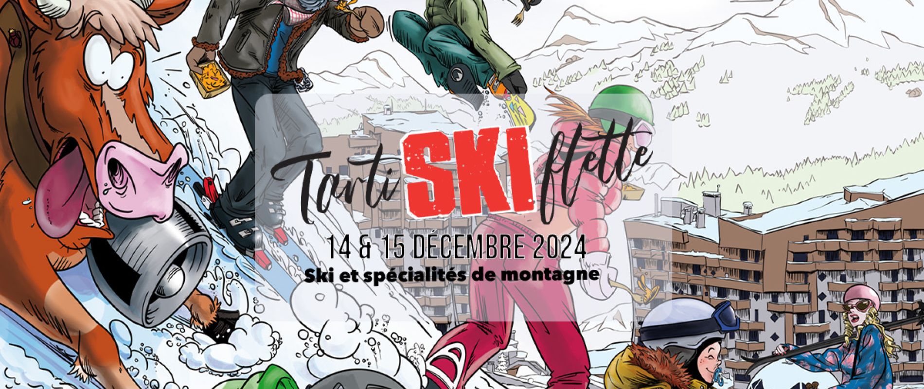 Tartiskiflette, ski et spécialités de montagne